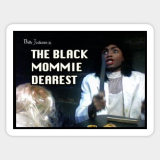 Billy Jackson in "The Black Mommie Dearest" Sticker